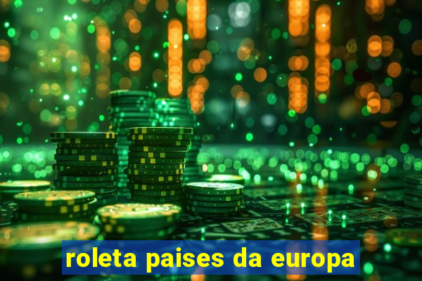 roleta paises da europa